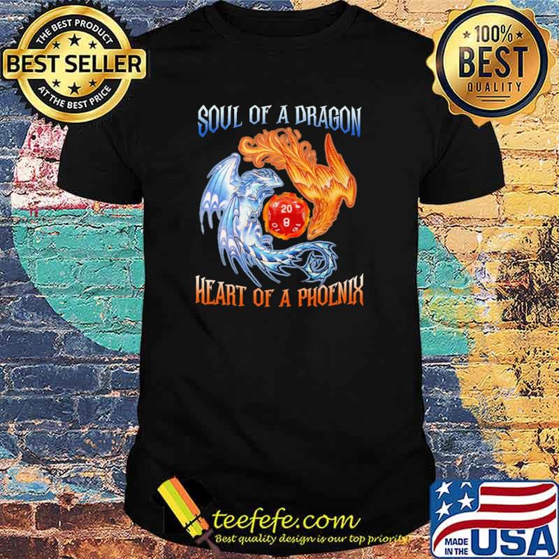 Soul Of A Dragon Heart Of A Phoenix Shirt