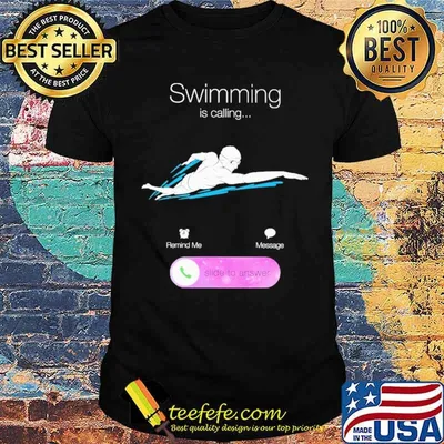 Swimming Is Calling Slide To Answer Shirt