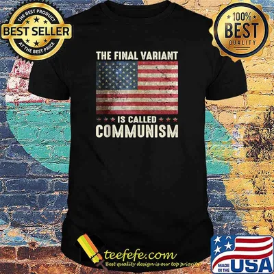The Final Variant Is Called Communism American Flag T-Shirt