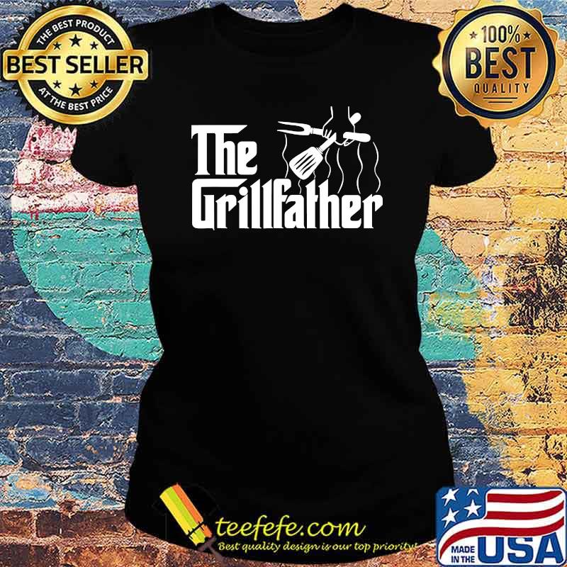 The Grillfather BBQ Grill Shirt Ladies tee The Grillfather BBQ Grill Shirt Ladies tee