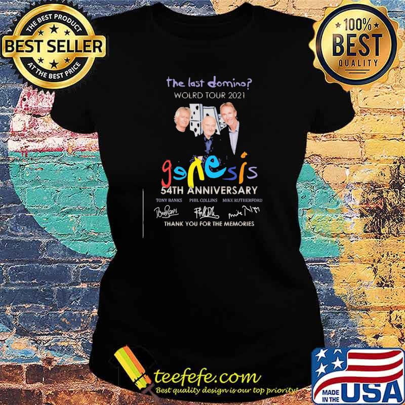 The Last Domino World Tour 2021 Genesis 54th Anniversary Thank You For The Memories Shirt Ladies tee The Last Domino World Tour 2021 Genesis 54th Anniversary Thank You For The Memories Shirt Ladies tee