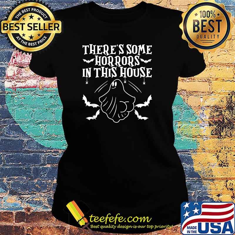 There's Some Horrors In This House Halloween T-Shirt Ladies tee There's Some Horrors In This House Halloween T-Shirt Ladies tee