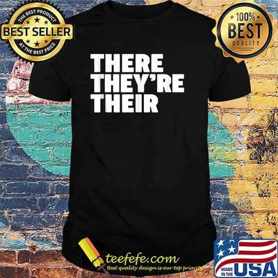 There They're Their T-Shirt