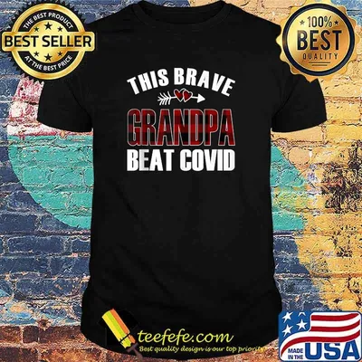 This Brave Grandpa Beat Covid T-Shirt
