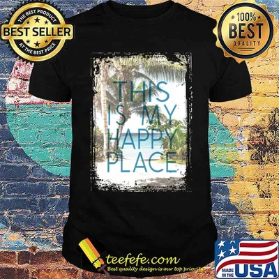 This is my happy place beach t-Shirt