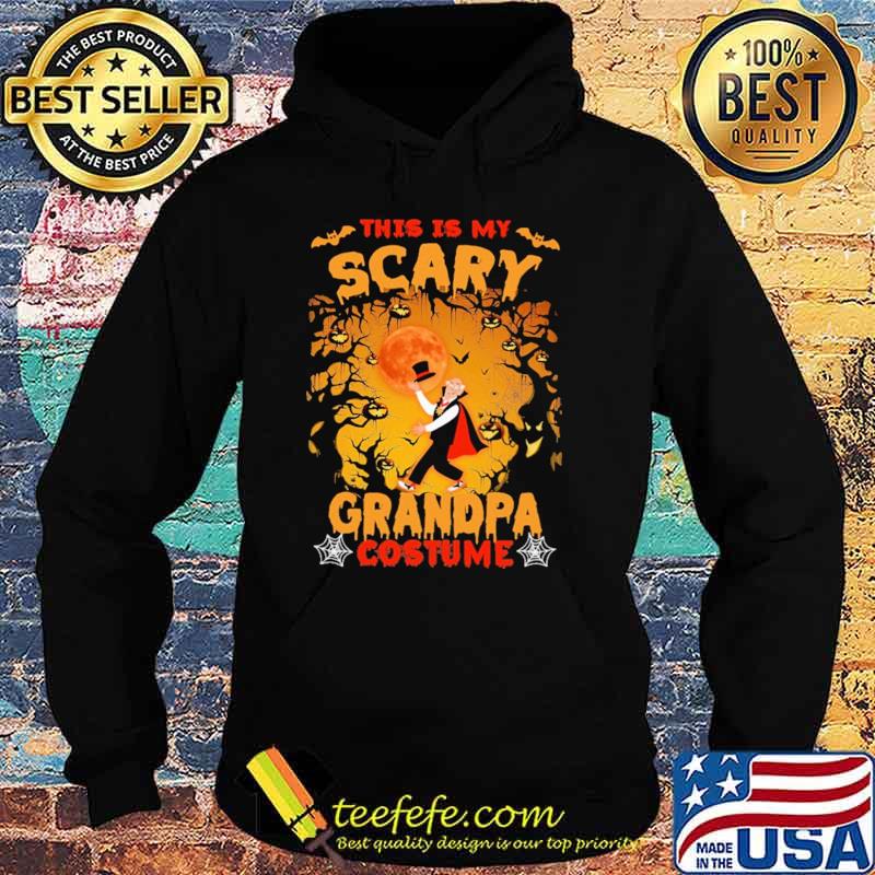 This Is My Scary Grandpa Costume Halloween Shirrt Hoodie This Is My Scary Grandpa Costume Halloween Shirrt Hoodie