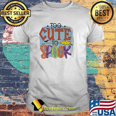 Too cute to spook witch halloween shirt