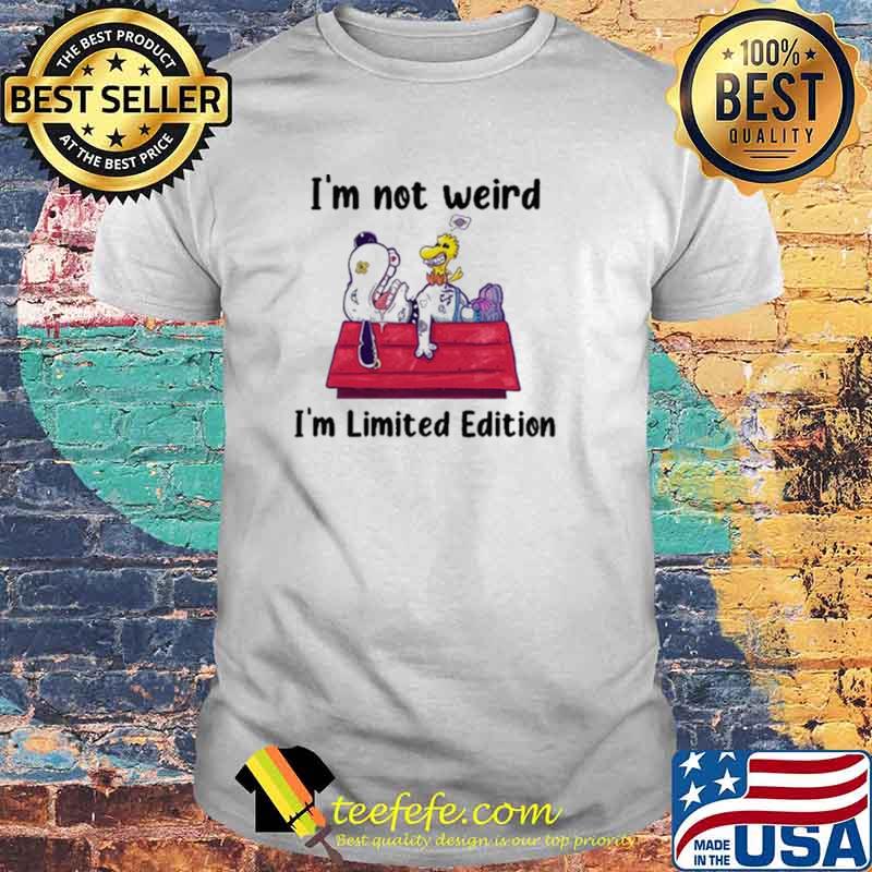 Top i'm not Weird I'm Limited Edition Snoopy Shirt Top i'm not Weird I'm Limited Edition Snoopy Shirt