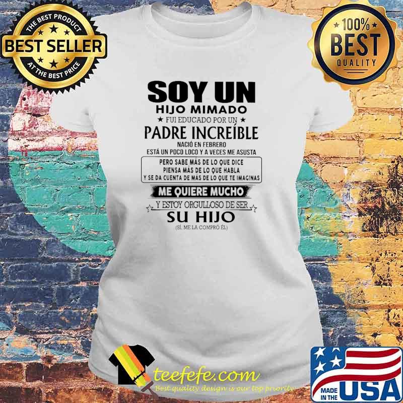 Top soy Un Hijo Mimado Padre Increible Shirt Laides tee Top soy Un Hijo Mimado Padre Increible Shirt Laides tee
