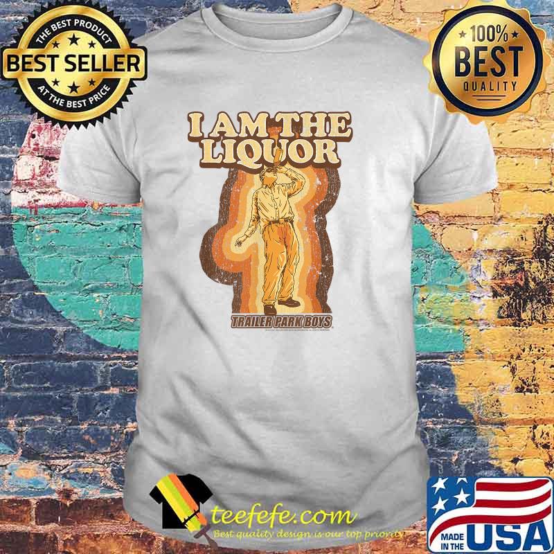 Teefefe Trailer Park Boys I Am The Liquor T Shirt Dự An đảo Kim Cương Teefefe Trailer Park Boys I Am The Liquor T Shirt Dự An đảo Kim Cương