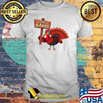 Turkey Eat Bakmi Thanksgiving Foodie Black Friday Food Lover Premium T-Shirt