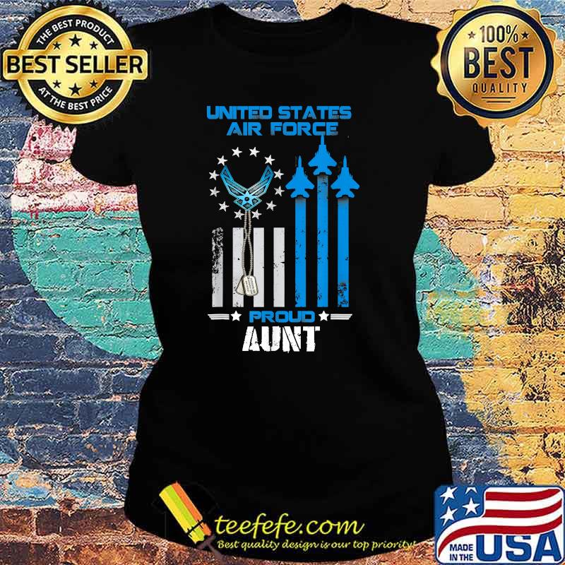 United States Air Force Proud Aunt AMerican Flag T-Shirt Ladies tee United States Air Force Proud Aunt AMerican Flag T-Shirt Ladies tee