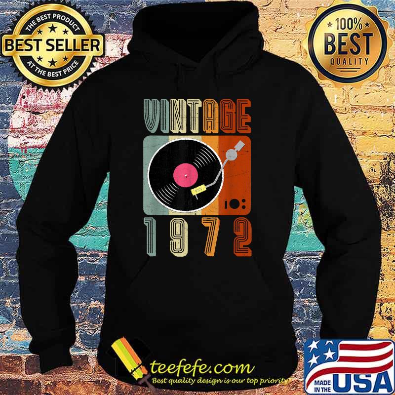 Vintage 1972 Record Player 49th Birthday Vinyl T-Shirt Hoodie Vintage 1972 Record Player 49th Birthday Vinyl T-Shirt Hoodie