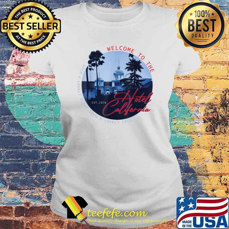 Vintage 1976 Eagles Welcome To Hotel At California Music Such A Lovely Place Such A Lovely Face T-Shirt Laides tee Vintage 1976 Eagles Welcome To Hotel At California Music Such A Lovely Place Such A Lovely Face T-Shirt Laides tee