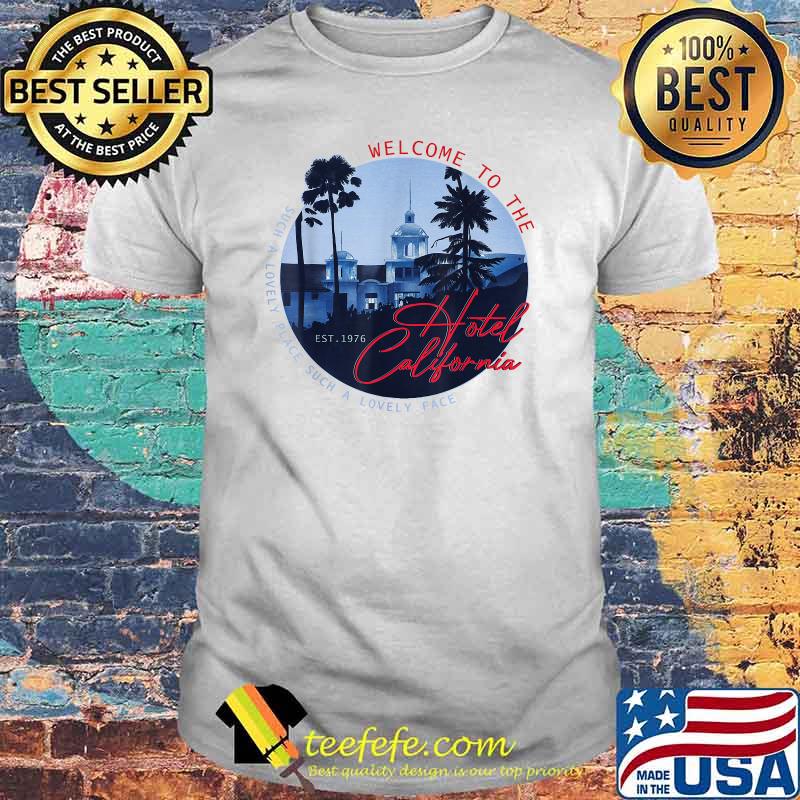 Vintage 1976 Eagles Welcome To Hotel At California Music Such A Lovely Place Such A Lovely Face T-Shirt