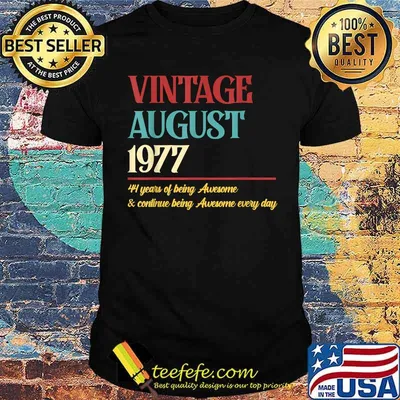 Vintage august 1977 44 years of being awesome and continue being awesome every day t-shirt