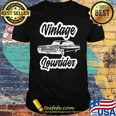 Vintage Lowrider Chicano Cholo Low Rider Car T-Shirt