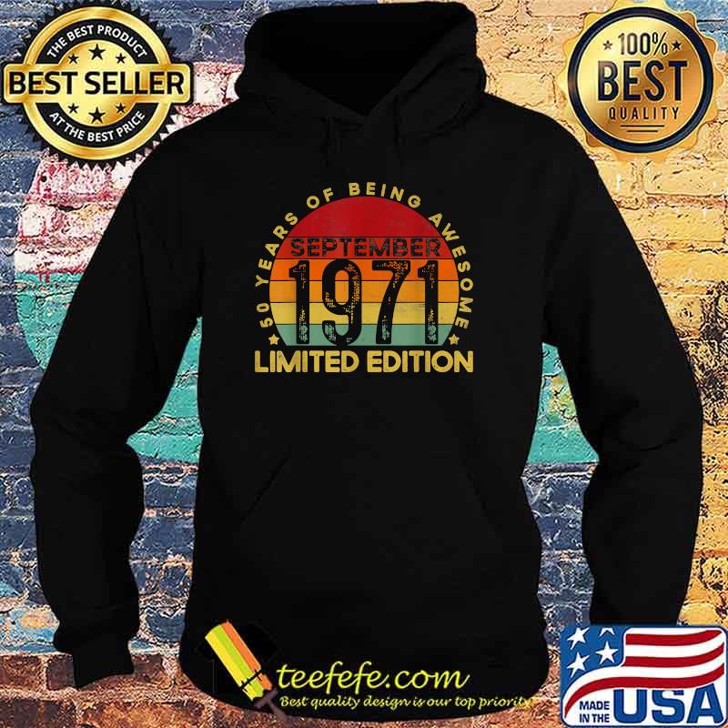 Vintage September 1971 50 years of being Awesome birthday T-Shirt Hoodie Vintage September 1971 50 years of being Awesome birthday T-Shirt Hoodie