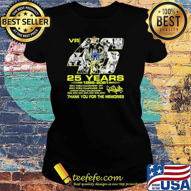 Vr 46 valentino rossi 25 years 1996 2021 thank you for the memories signature Ladies tee Vr 46 valentino rossi 25 years 1996 2021 thank you for the memories signature Ladies tee