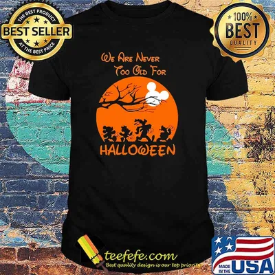 We are never too old for halloween mickey blood moon shirt