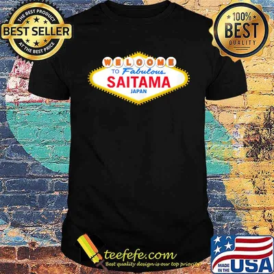 Welcome to the Fabulous Saitama Japan T-Shirt