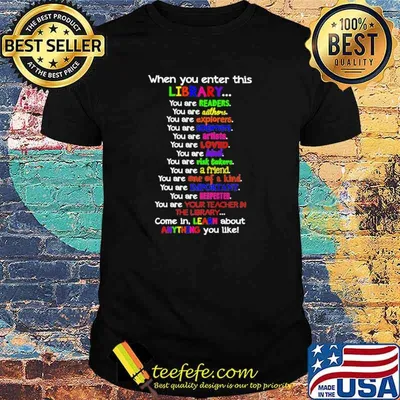 When You Enter This Library You Are Readers Shirt