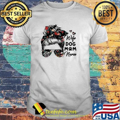 Wife Dog Mom Nurse Flower Shirt