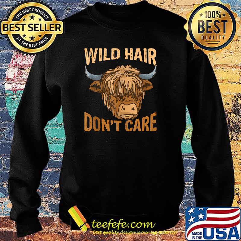 Wild Hair Don't Care Scottish Highland Cow Lover T-Shirt Sweater Wild Hair Don't Care Scottish Highland Cow Lover T-Shirt Sweater