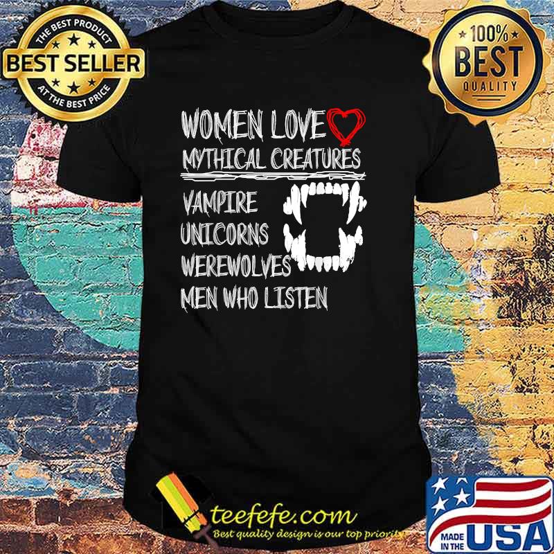 Women Love Mythical Creatures Vampire Wearwolves Unicorns T-Shirt
