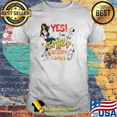 Yes I Am The Crazy Snoopy Lady Shirt