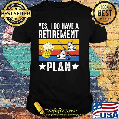 Yes i do have a retirement plan beer ice hockey vintage shirt