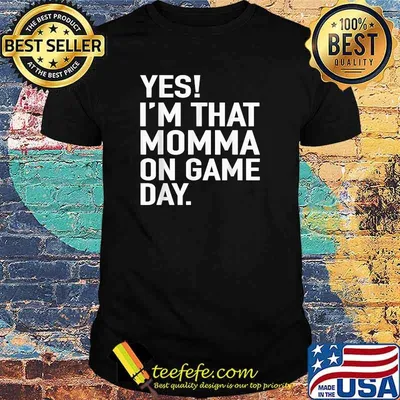 Yes! I'm That Momma On Game Day Cheer Sports T-Shirt