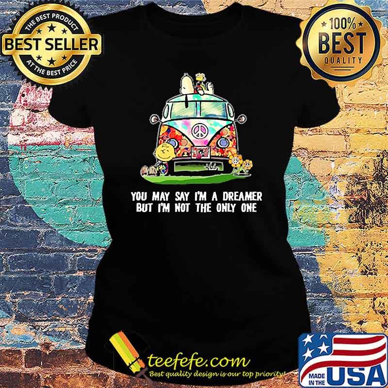 You may say im a dreamer but im not the only one peanuts Ladies tee You may say im a dreamer but im not the only one peanuts Ladies tee
