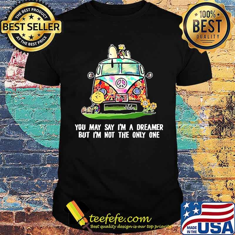 You may say im a dreamer but im not the only one peanuts shirt