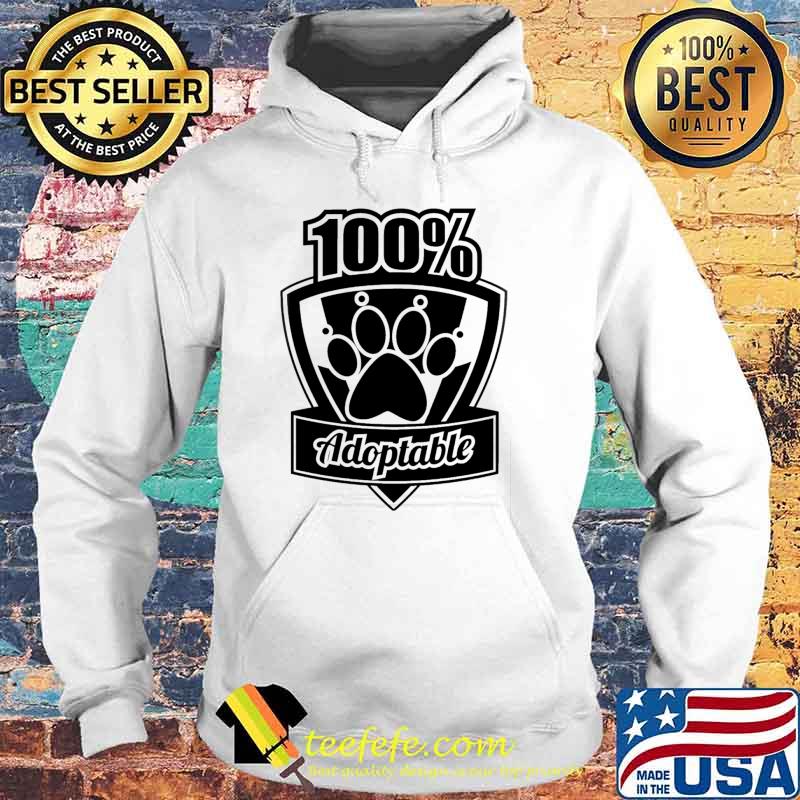 100 percent Adoptable s Hoodie 100 percent Adoptable s Hoodie