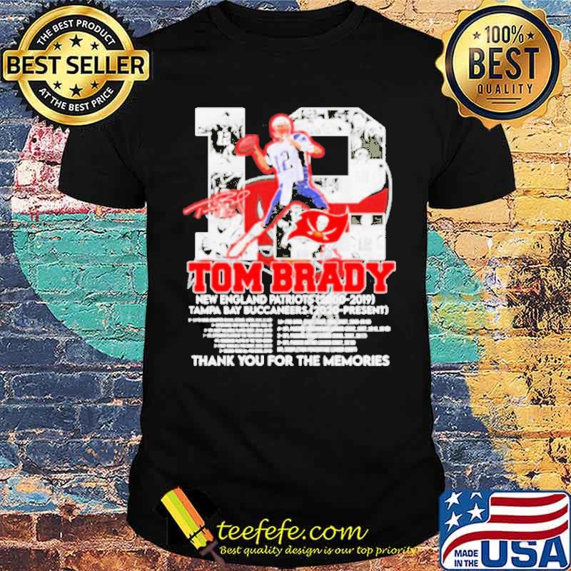 12 Tom Brady New England Patriots 2000 2019 Tampa Bay Buccaneers 2020  Present Thank You For The Memories 2022 T-Shirt - Anynee