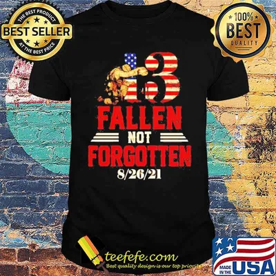 13 fallen not forgotten american flag shirt