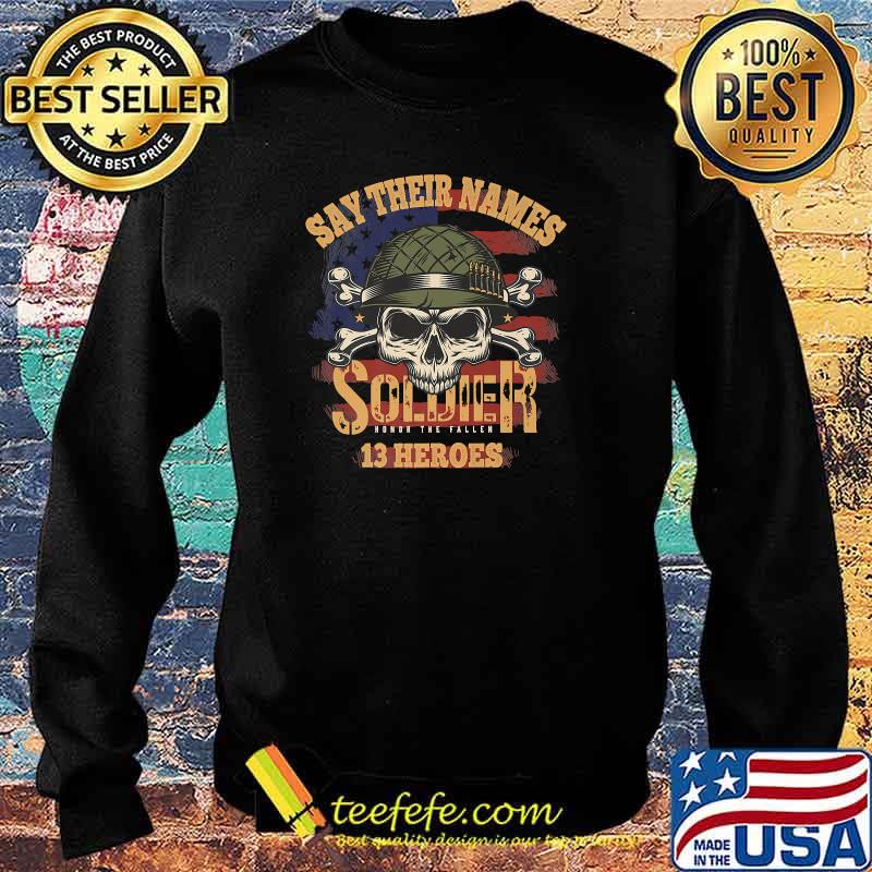 13 heroes Say their names Joe fallen soldiers Names Vintage T-Shirt Sweater 13 heroes Say their names Joe fallen soldiers Names Vintage T-Shirt Sweater