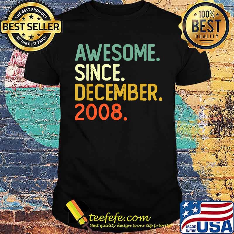 13th Birthday Gifts 13 Years Old Awesome Since December 2008 T-Shirt