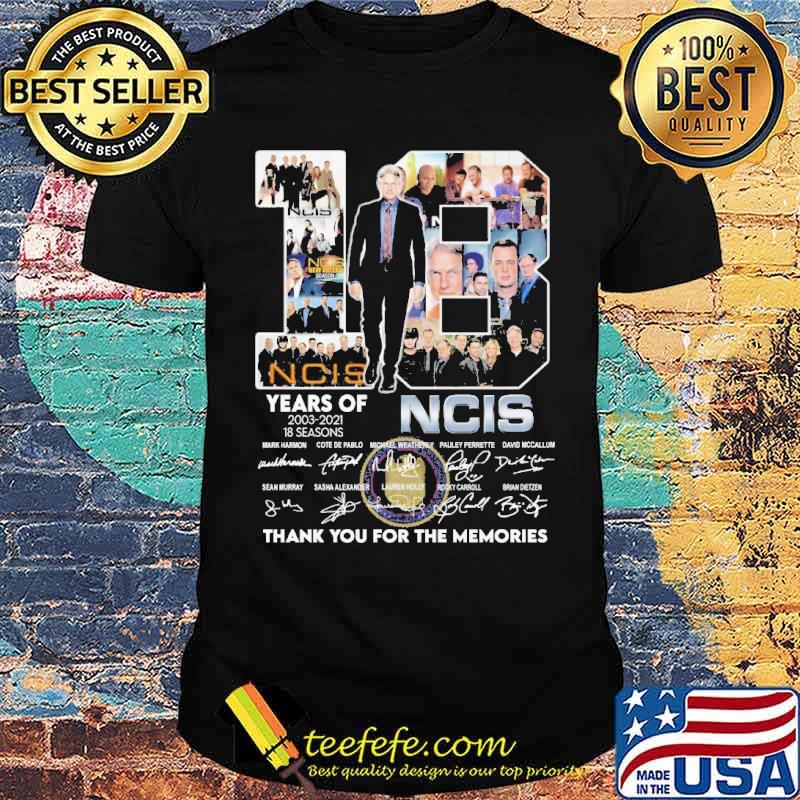 18 years 2003 2021 18 seasons NCIS thank you for the memories signatures shirt