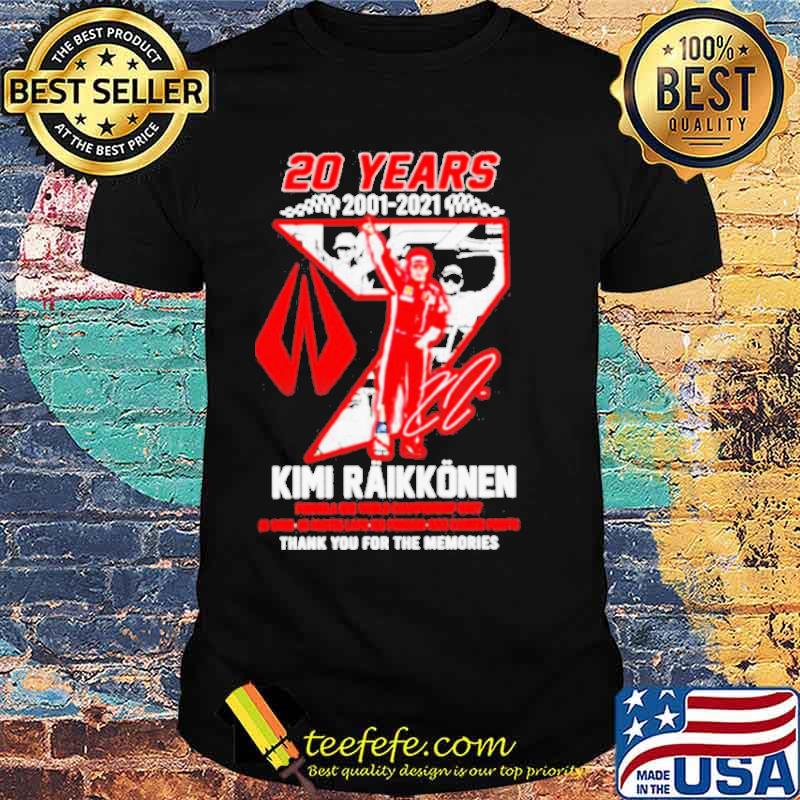20 Years 2001 2021 Kimi Raikkonen Formula one championship 2007 thank you for the memories signature shirt
