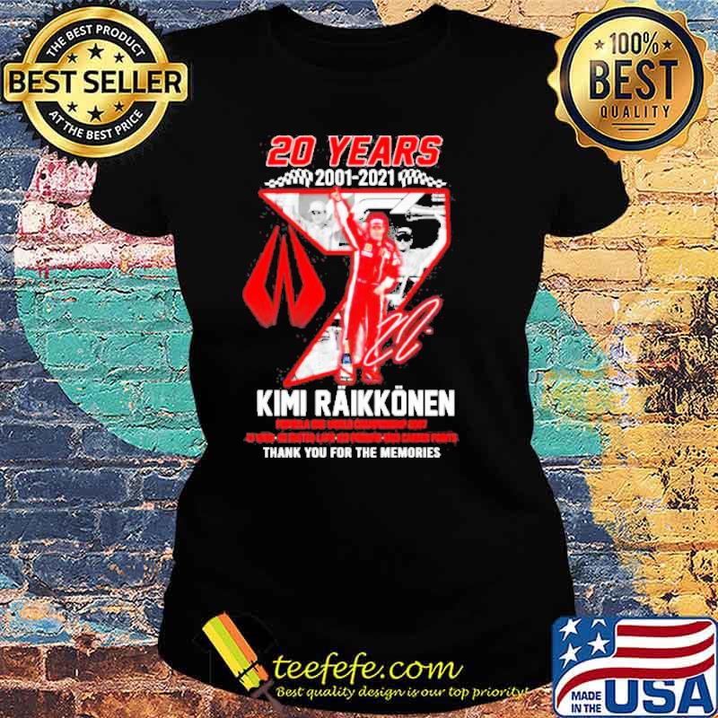 20 years 2001 2021 Kimi Raikkonen thank you for the memories signatures s Ladies tee 20 years 2001 2021 Kimi Raikkonen thank you for the memories signatures s Ladies tee