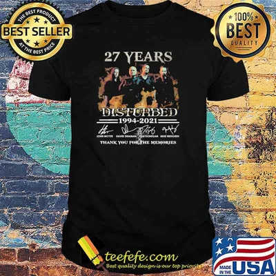 27 years Disturbed 1994-2021 thank you for the memories shirt
