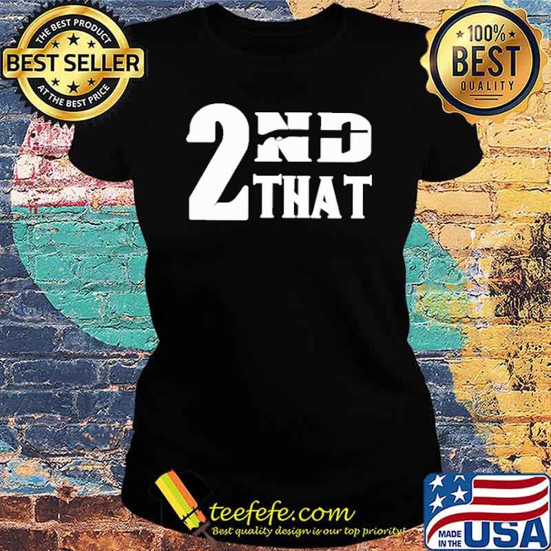 2nd that gun s Ladies tee 2nd that gun s Ladies tee