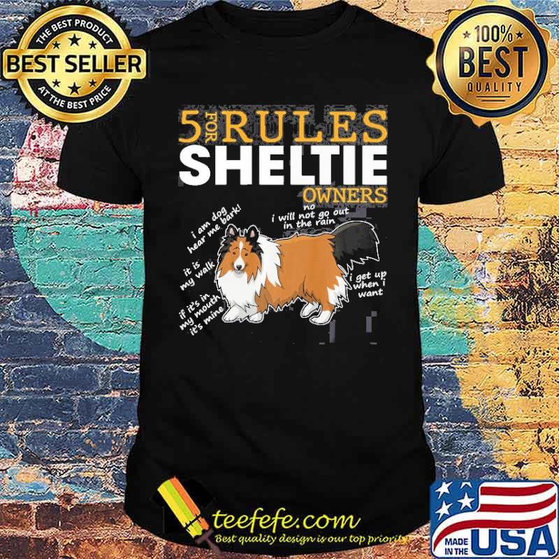 5 Rules For Sheltie Owners Shirt
