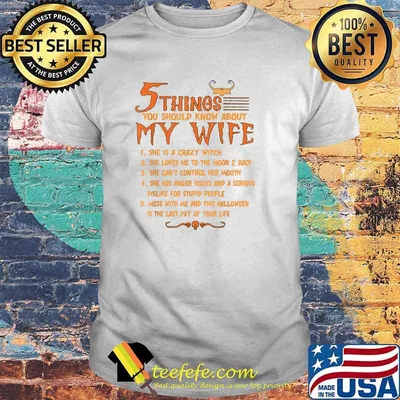5 Things You Should Know About My Wife She Is A Crazy Witch T-Shirt