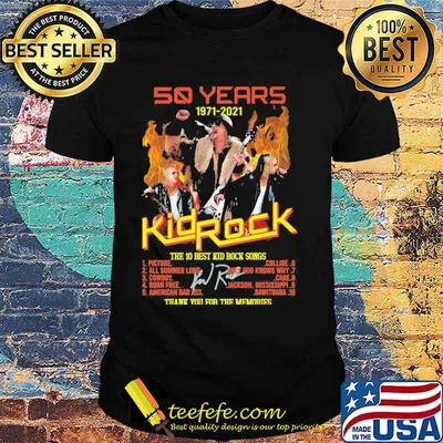 50 years 1971 2021 kid rock the 10 best kid rock songs thank you for the memories shirt