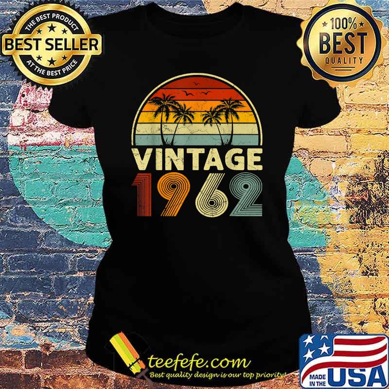 60th Birthday Gift 60 Years Old Retro Vintage 1962 Bday T-Shirt Ladies tee 60th Birthday Gift 60 Years Old Retro Vintage 1962 Bday T-Shirt Ladies tee