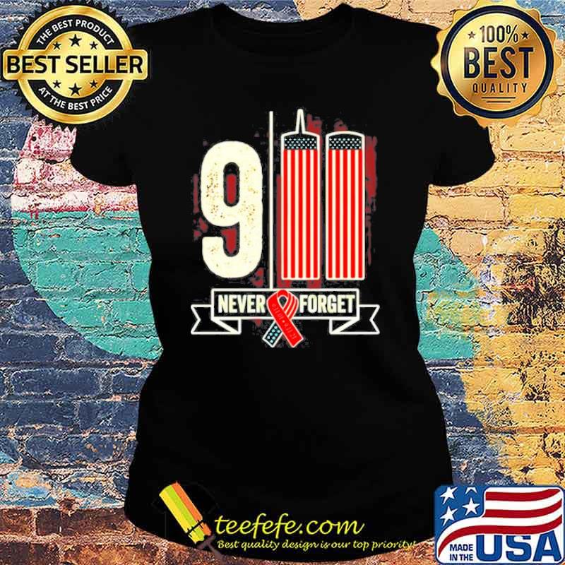 9 11 never forget 20th anniversary s Ladies tee 9 11 never forget 20th anniversary s Ladies tee