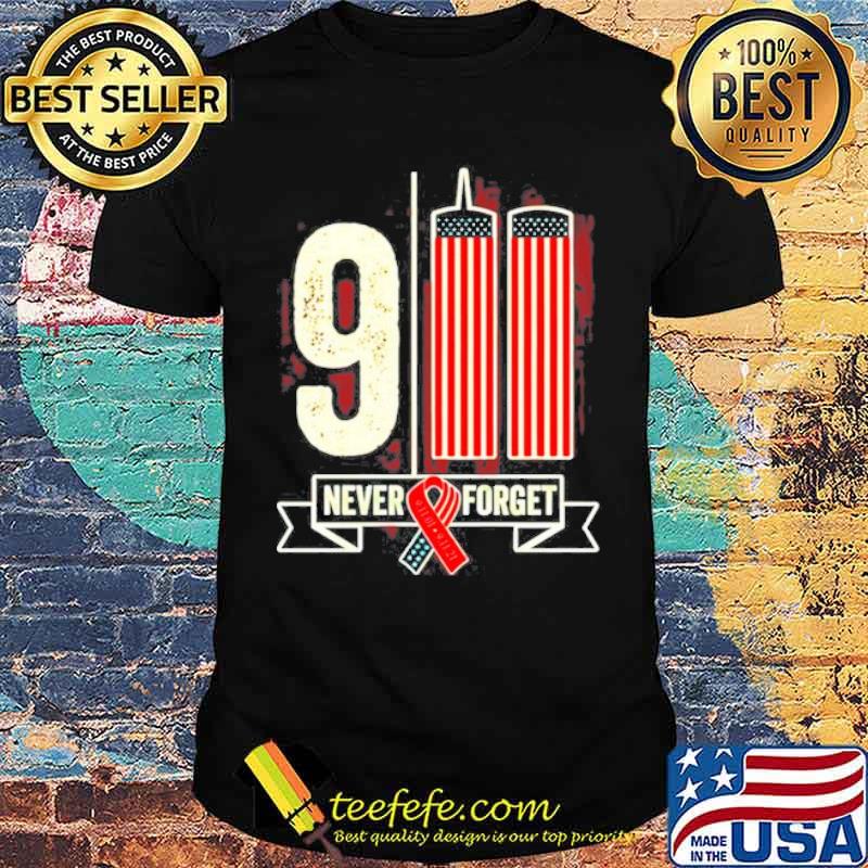 9 11 never forget 20th anniversary shirt 9 11 never forget 20th anniversary shirt